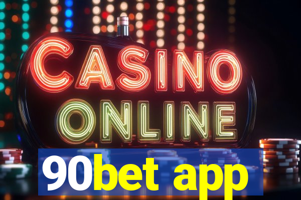 90bet app